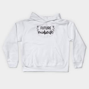 Future Midwife - Gift idea for Midwives Kids Hoodie